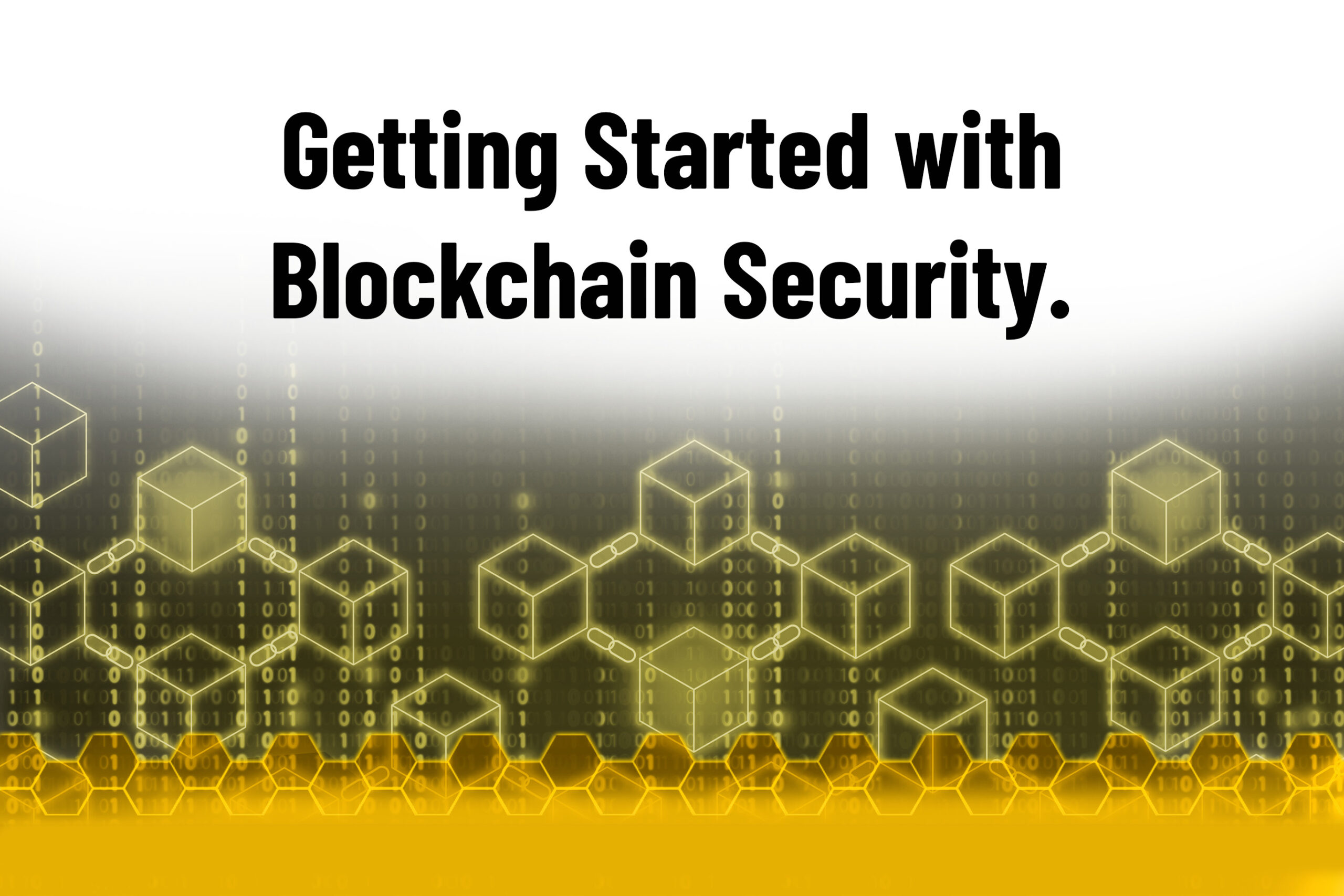 Getting started with blockchain security